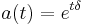 a(t)=e^{t\delta}\,