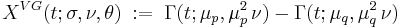 
 X^{VG}(t; \sigma, \nu, \theta) \;:=\; \Gamma(t; \mu_p, \mu_p^2\,\nu) - \Gamma(t; \mu_q, \mu_q^2\,\nu)
