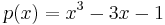 p(x) = x^{3} - 3x - 1