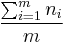 \frac {\sum_{i=1}^m n_i}{m}