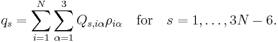 
q_s = \sum_{i=1}^N \sum_{\alpha=1}^3 Q_{s, i\alpha} \rho_{i\alpha}\quad\mathrm{for}\quad s=1,\ldots, 3N-6.
