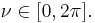 \nu \in [0, 2\pi].