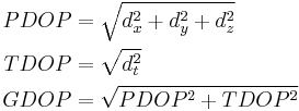 \begin{align}
PDOP &= \sqrt{d_x^2 %2B d_y^2 %2B d_z^2}\\
TDOP &= \sqrt{d_{t}^2}\\
GDOP &= \sqrt{PDOP^2 %2B TDOP^2}\\
\end{align}