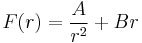 
F(r) = \frac{A}{r^{2}} %2B B r
