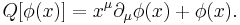 Q[\phi(x)]=x^\mu\partial_\mu \phi(x)%2B\phi(x). \!