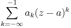 \sum_{k=-\infty}^{-1} a_k (z-a)^k