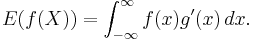 E(f(X))=\int_{-\infty}^\infty f(x)g'(x)\, dx.