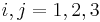 i,j=1,2,3