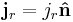 \mathbf{j}_r = j_r \mathbf{\hat{n}} 