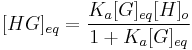 [HG]_{eq} = \frac{K_a[G]_{eq}[H]_o}{1 %2B K_a[G]_{eq}}