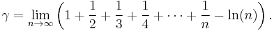 \gamma = \lim_{n \rightarrow \infty } \left( 1%2B \frac{1}{2} %2B \frac{1}{3} %2B \frac{1}{4} %2B \cdots %2B \frac{1}{n} - \ln(n) \right).