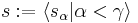 s�:= \langle s_{\alpha}| \alpha < \gamma\rangle