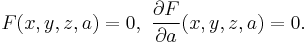  F(x,y,z,a)=0,\,\,{\partial F\over \partial a}(x,y,z,a)=0.