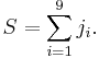 S=\sum_{i=1}^9 j_i.
