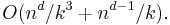 O(n^d/k^3%2Bn^{d-1}/k).