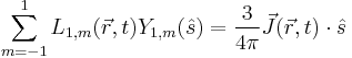 \sum_{m=-1}^{1}L_{1,m}(\vec{r},t)Y_{1,m}(\hat{s})=\frac{3}{4\pi}\vec{J}(\vec{r},t)\cdot \hat{s}