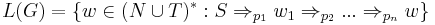 L(G) = \{ w \in (N \cup T)^{*}�: S \Rightarrow_{p_1} w_1 \Rightarrow_{p_2} ... \Rightarrow_{p_n} w \}