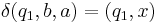 \delta(q_1, b, a) = (q_1, x)