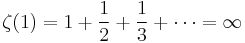 \zeta(1) = 1 %2B \frac{1}{2} %2B \frac{1}{3} %2B \cdots = \infty\!