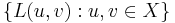 \{L(u,v): u, v \in X\}