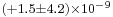 \scriptstyle(%2B1.5\pm4.2)\times10^{-9}