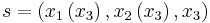 s=\left(x_1\left(x_3\right),x_2\left(x_3\right),x_3\right) \ 