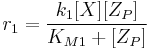 r_1 = \frac{k_1 [X] [Z_P]}{K_{M1}%2B [Z_P]}