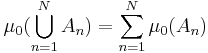 \mu_0(\bigcup_{n=1}^N A_n)=\sum_{n=1}^N \mu_0(A_n)