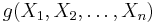 g(X_1,X_2,\dots,X_n)