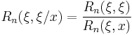 R_n(\xi,\xi/x)=\frac{R_n(\xi,\xi)}{R_n(\xi,x)}\,