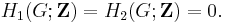 H_1(G;\mathbf{Z})=H_2(G;\mathbf{Z})=0.