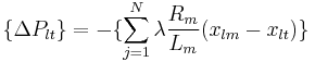 \{ \Delta P_{lt}\} = - \{\sum_{j=1}^N \lambda \frac {R_m}{L_m} (x_{lm} - x_{lt}) \}