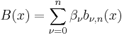 B(x) = \sum_{\nu=0}^{n} \beta_{\nu} b_{\nu,n}(x)