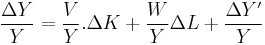  \frac{\Delta Y}{Y} = \frac{V}{Y} . \Delta K %2B \frac{W}{Y} \Delta L %2B \frac{\Delta Y'}{Y} 