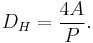 D_H = \frac{4 A}{P}.