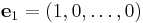 \mathbf e_1 = (1, 0, \ldots, 0)