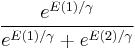 \frac{e^{E(1)/\gamma}}{e^{E(1)/\gamma} %2B e^{E(2)/\gamma}}\ 