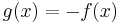 g(x) = -f(x)