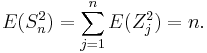 E(S_n^2)=\sum_{j=1}^n E(Z_j^2)=n.