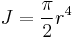  J = {\pi \over 2} r^4 