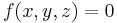  f(x,y,z) = 0