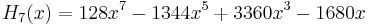 H_7(x)=128x^7-1344x^5%2B3360x^3-1680x\,