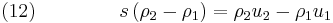 (12)\quad\quad\quad\quad\; s\left(\rho_2 - \rho_1 \right) = \rho_2 u_2 - \rho_1 u_1 