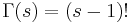 \Gamma(s) = (s-1)!