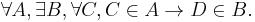 \forall A, \exists B, \forall C, C \in A\rightarrow D \in B.