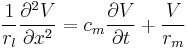 \frac{1}{r_l} \frac{\partial ^2 V}{\partial x^2}=c_m \frac{\partial V}{\partial t}%2B\frac{V}{r_m}