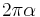 2 \pi \alpha \,