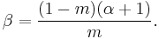 \beta =\frac{(1-m)(\alpha %2B1)}{m}.