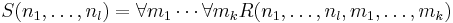 S(n_1,\ldots, n_l) = \forall m_1\cdots \forall m_k R(n_1,\ldots,n_l,m_1,\ldots,m_k)