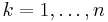 k=1,\ldots,n